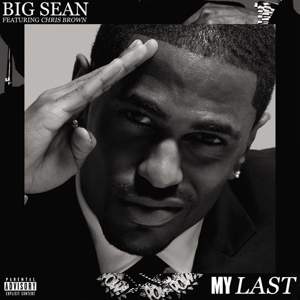 big sean my last single. Big Sean - My Last(Official
